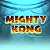 마이티 콩 Mighty Kong