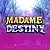 마담 데스티니™